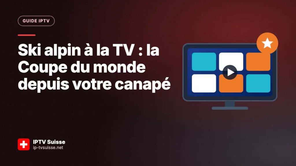 Ski alpin à la TV : la Coupe du monde depuis votre canapé